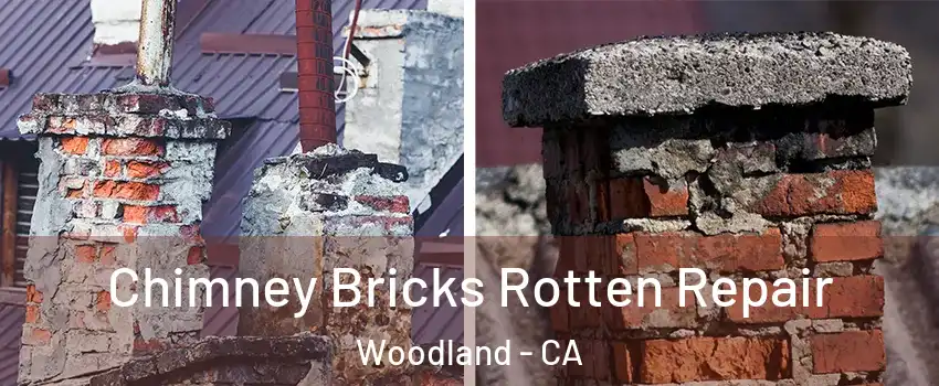 Chimney Bricks Rotten Repair Woodland - CA