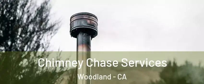  Chimney Chase Services Woodland - CA