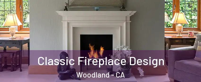  Classic Fireplace Design Woodland - CA