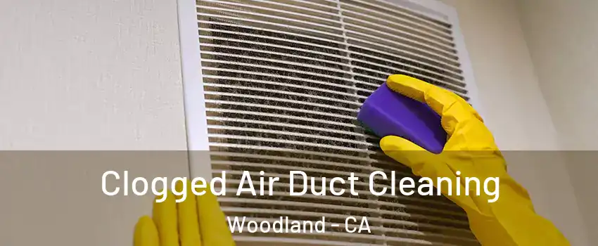 Clogged Air Duct Cleaning Woodland - CA