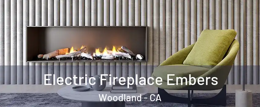  Electric Fireplace Embers Woodland - CA