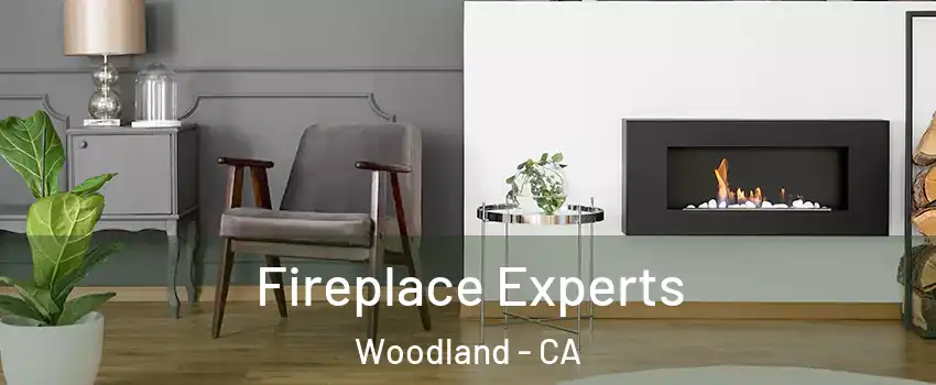  Fireplace Experts Woodland - CA