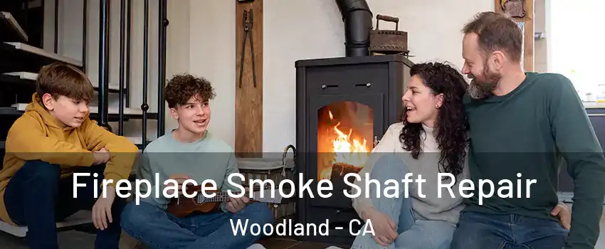  Fireplace Smoke Shaft Repair Woodland - CA