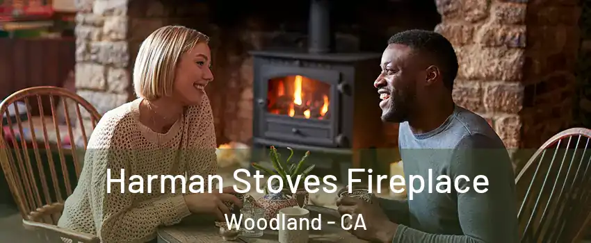  Harman Stoves Fireplace Woodland - CA