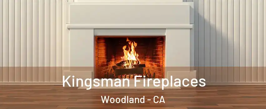  Kingsman Fireplaces Woodland - CA