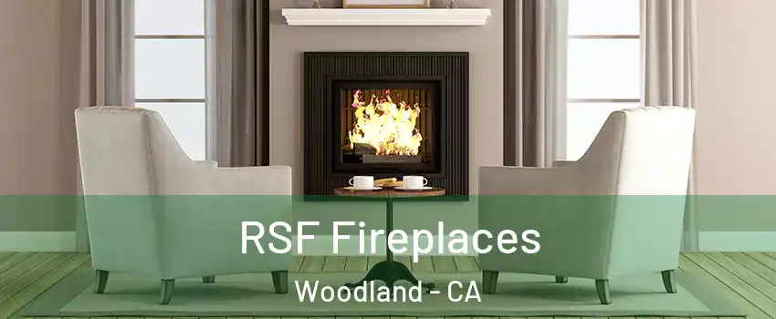  RSF Fireplaces Woodland - CA
